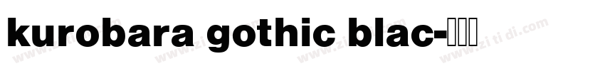 kurobara gothic blac字体转换
